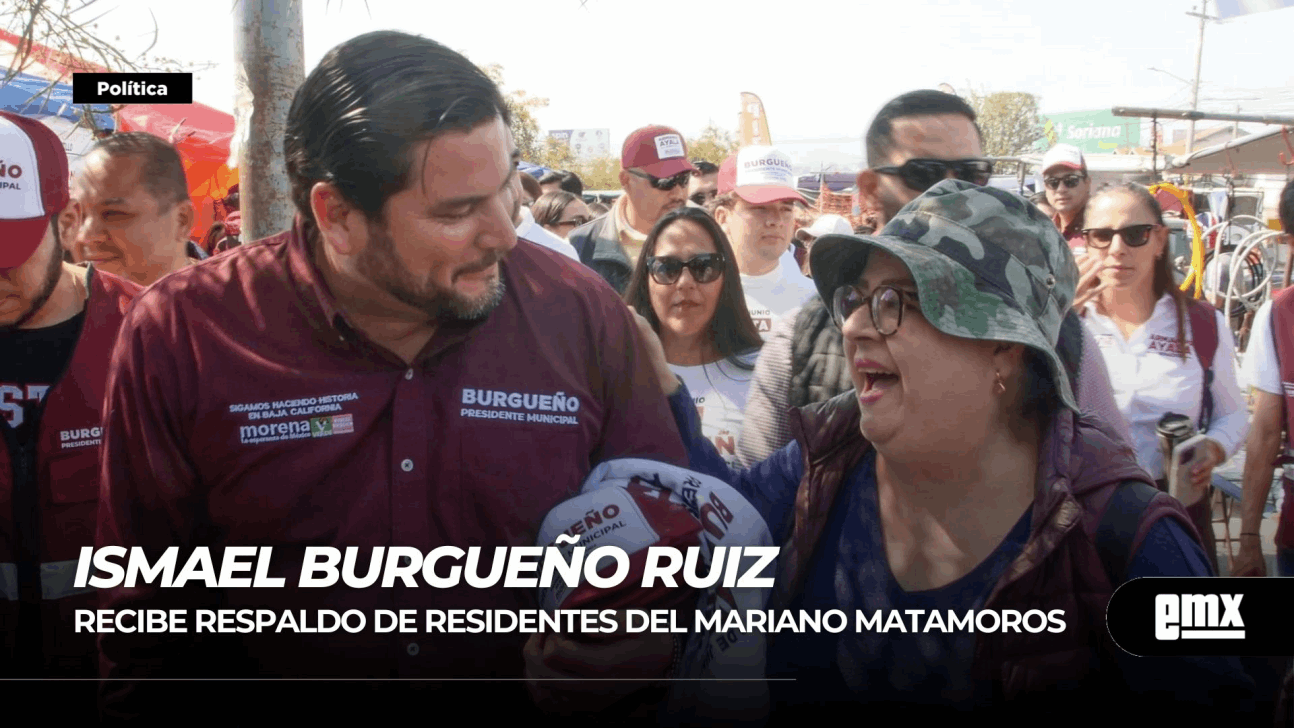 EMX-ISMAEL BURGUEÑO RUIZ... Recibe respaldo de residentes del Mariano Matamoros