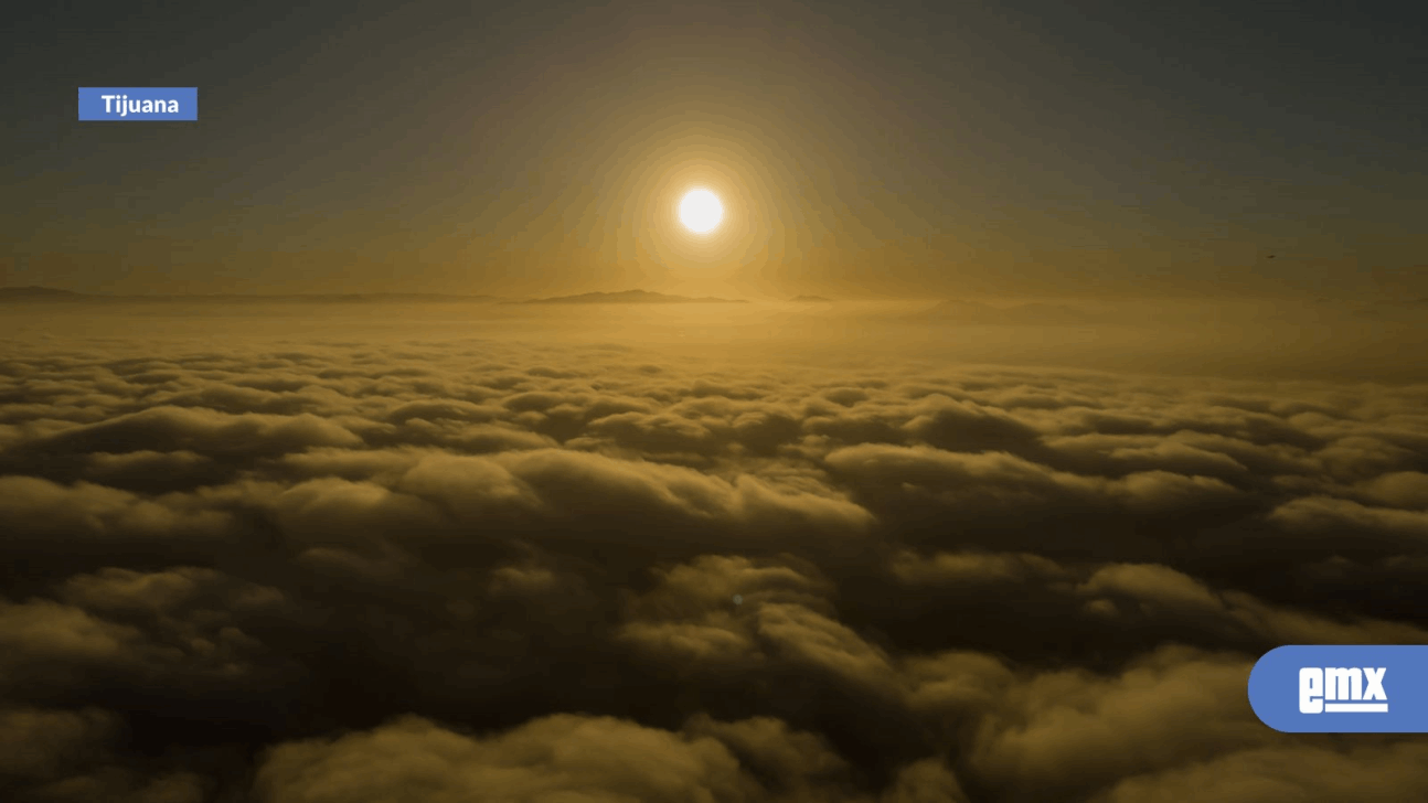 EMX-Amanecer con nubes  bajas se registra en Tijuana