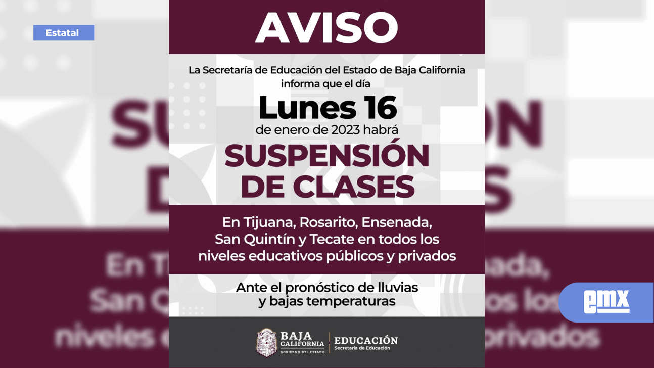 Se suspenden clases en Tijuana, Rosarito, Ensenada, Teca... - El Mexicano