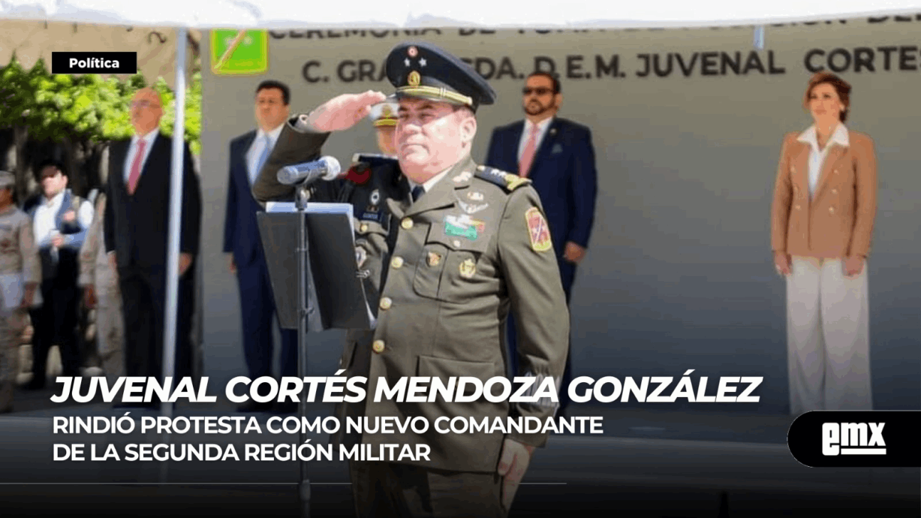 EMX-Juvenal Cortés Mendoza...rindió protesta como nuevo comandante de la segunda región militar